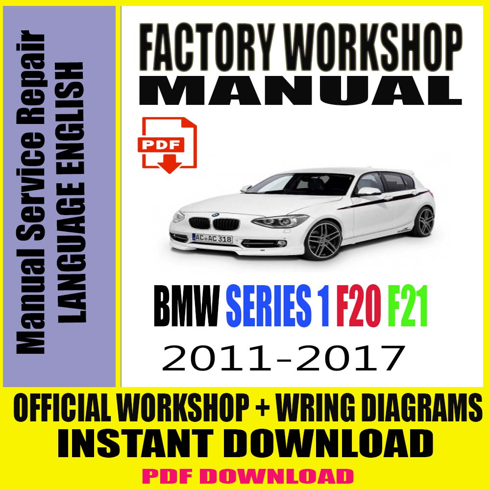 BMW SERIES 1 F20 F21 2011-2017 Service Repair Manual - Repairclub4car