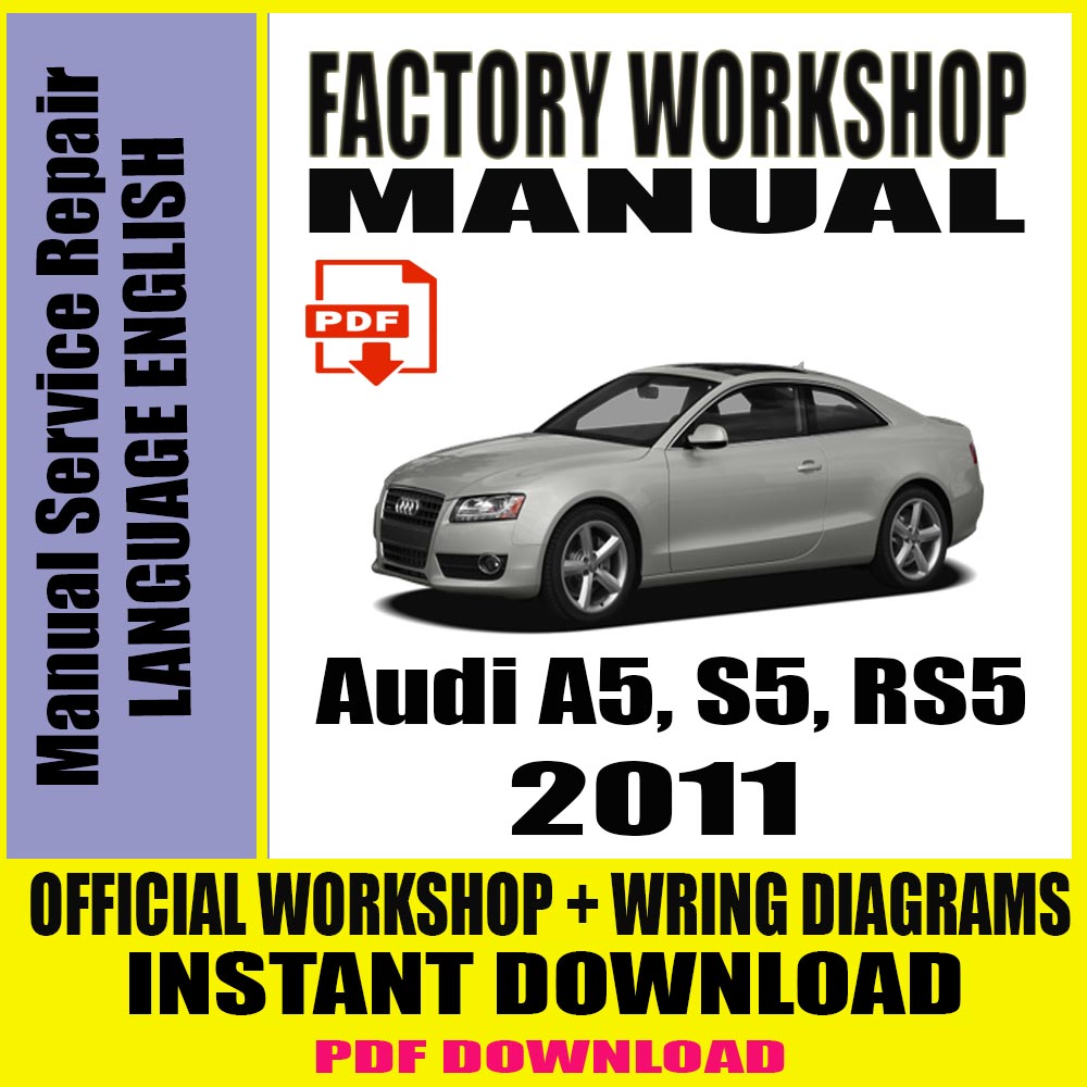 Audi A5, S5, RS5 2011 Workshop Manual Service Repair