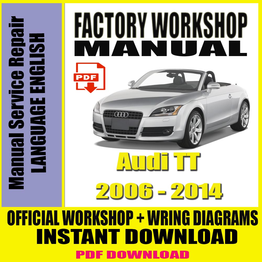 Audi TT 2006 - 2014 Workshop Repair service manual - repairclub4car