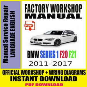 BMW SERIES 1 F20 F21 2011-2017 Service Repair Manual