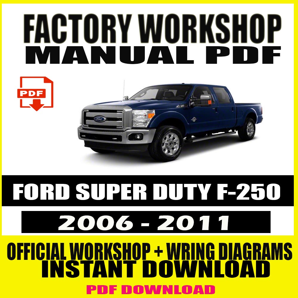 ford-super-duty-f-250-2006-2011-manual-service-repair