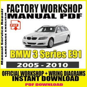 BMW 3 Series E91 2005-2010 Service Repair Manual