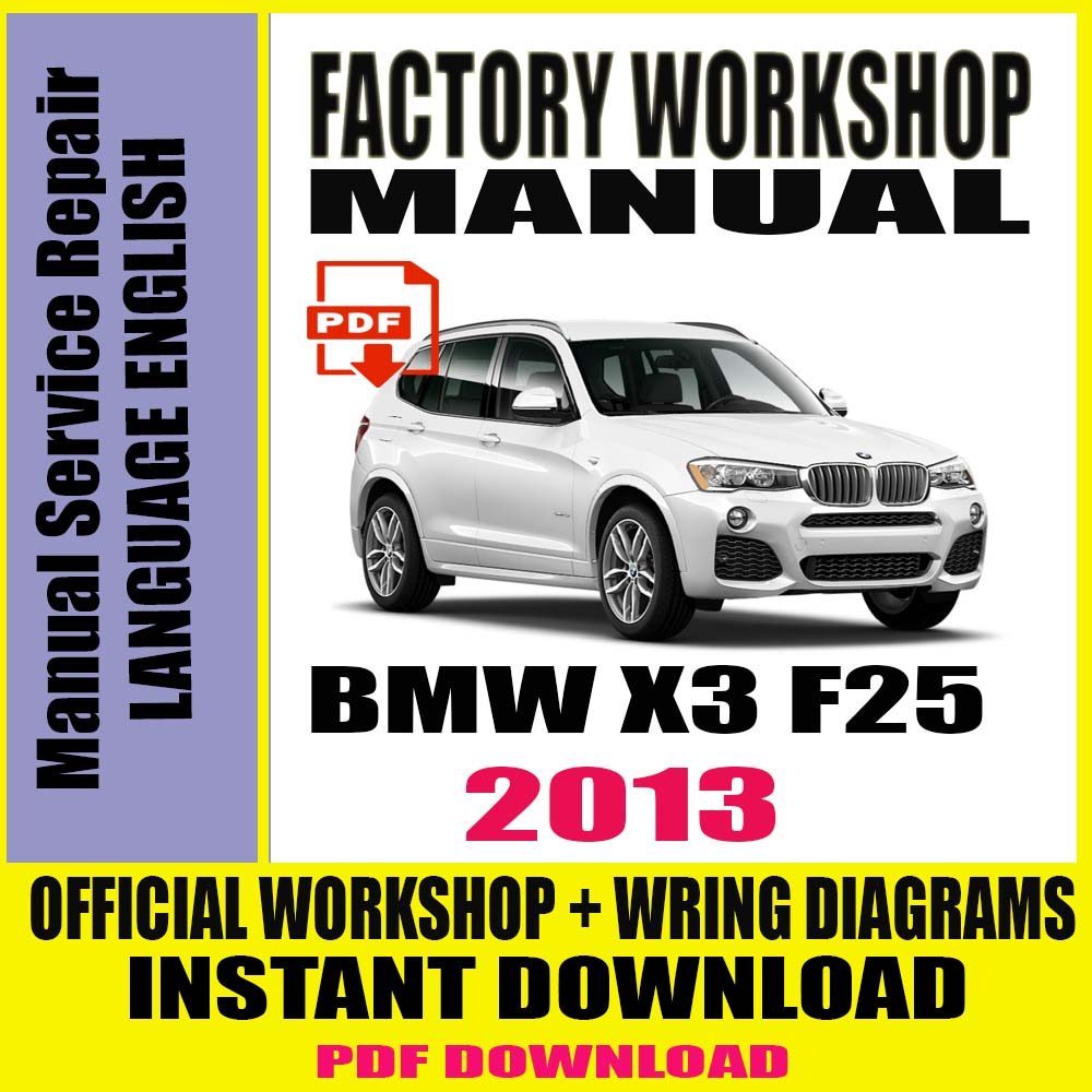 bmw-series-x3-f25-2013-official-workshop-manual-service-repair