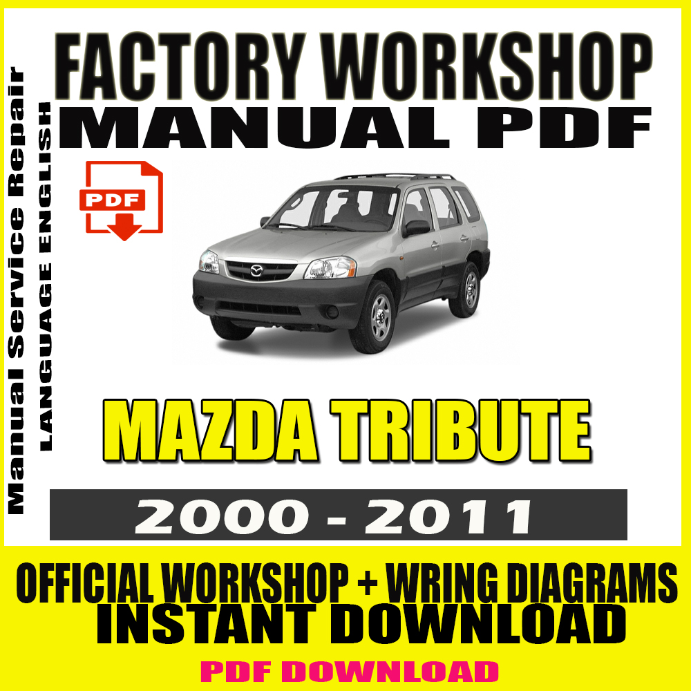 mazda-tribute-2000-2011-manual-service-repair