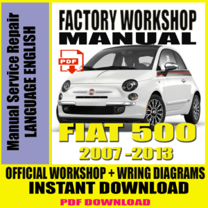 Fiat 500 2007-2014 FACTORY REPAIR SERVICE MANUAL