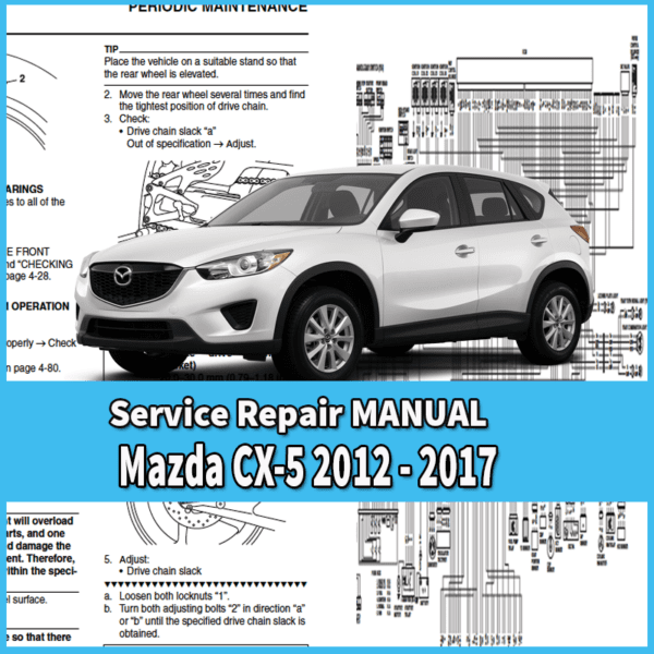 Mazda CX-5  2012 - 2017 MANUAL SERVICE & REPAIR