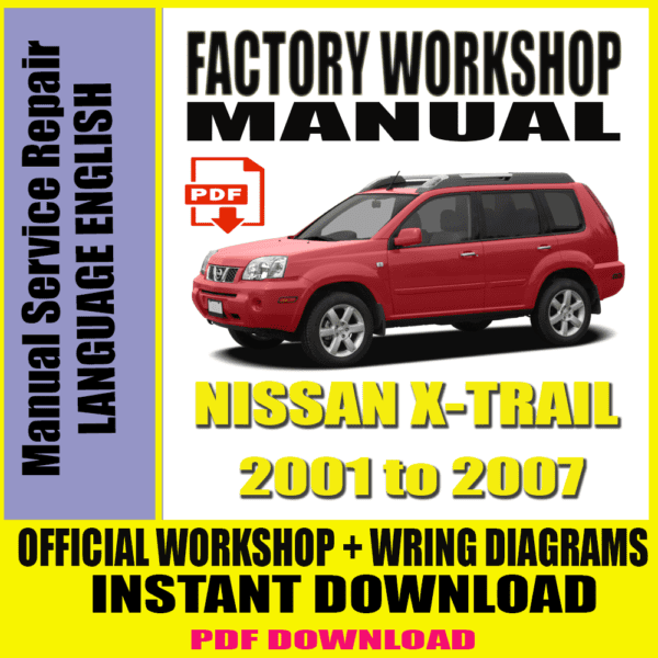 NISSAN X-TRAIL 2001-2007 SERVICE REPAIR MANUAL