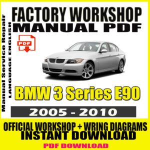 BMW 3 Series E90 2005-2010 Service Repair Manual