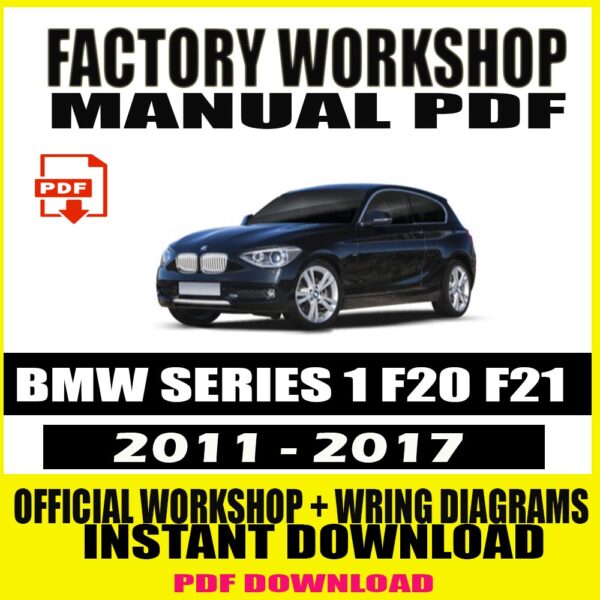 BMW SERIES 1 F20 F21 WORKSHOP FACTORY REPAIR SERVICE MANUAL