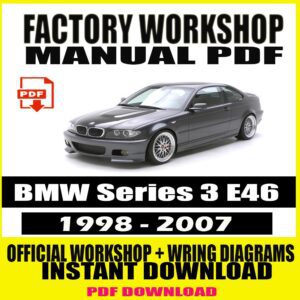 BMW Series 3 E46 1998-2007 Manual Service Repair