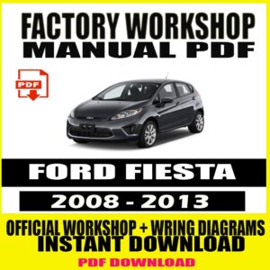 FORD FIESTA MK VI 6 2008-2013 FACTORY WORKSHOP SERVICE REPAIR MANUAL