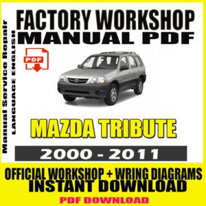 Mazda Tribute 2000-2011 Manual Service Repair