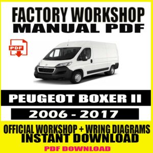 PEUGEOT BOXER II 2006-2017 FACTORY REPAIR SERVICE MANUAL