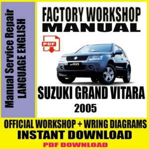 2005 SUZUKI GRAND VITARA FACTORY WORKSHOP SERVICE REPAIR MANUAL